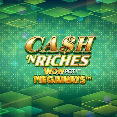 Cash 'N Riches WowPot Megaways