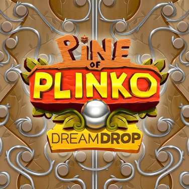 Pine Of Plinko Dream Drop